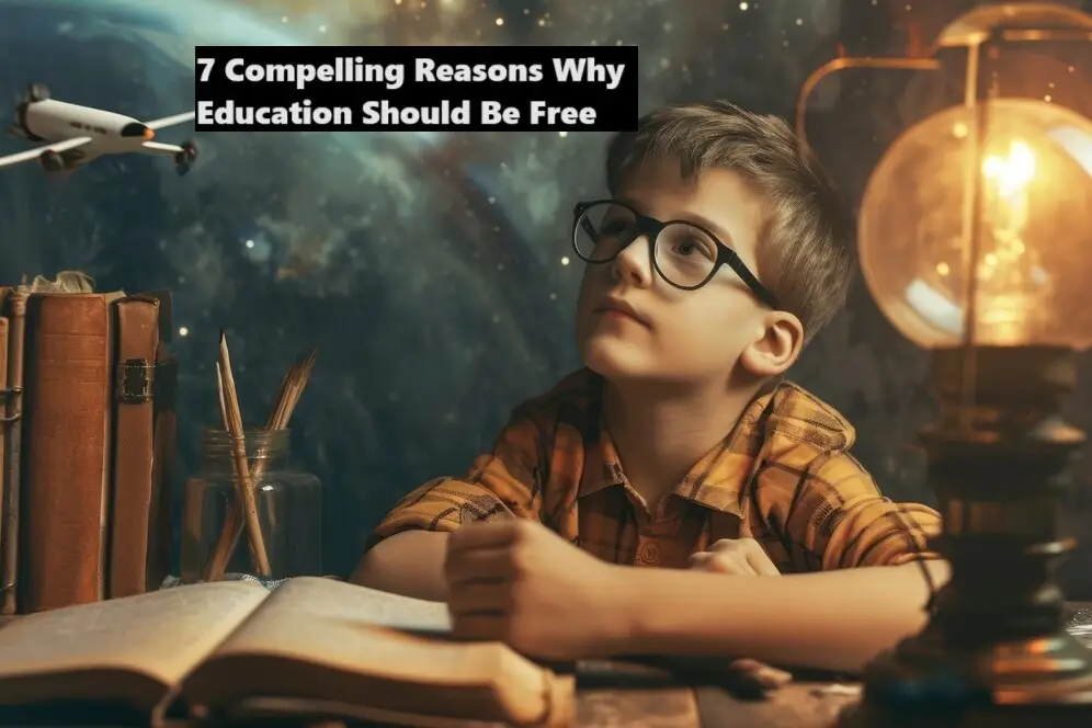 7 Compelling Reasons Why Education Should Be Free